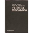 Prontuario de la técnica mecánica - Luis Jiménez Balboa ; presentación de J.M. Boixareu V. - Marcombo - 1977